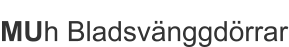 MUh Bladsvänggdörrar