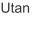 Utan