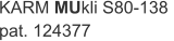 KARM MUkli S80-138  pat. 124377
