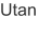 Utan
