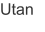 Utan