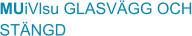 MUiVlsu GLASVÄGG OCH STÄNGD
