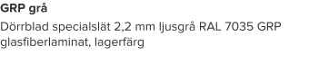 GRP grå Dörrblad specialslät 2,2 mm ljusgrå RAL 7035 GRP glasfiberlaminat, lagerfärg