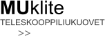 TELESKOOPPILIUKUOVET MUklite >>