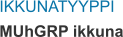 IKKUNATYYPPI MUhGRP ikkuna