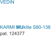 VEDIN    KARMI MUklite S80-138  pat. 124377