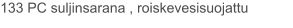 133 PC suljinsarana , roiskevesisuojattu