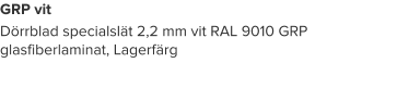 GRP vit Dörrblad specialslät 2,2 mm vit RAL 9010 GRP glasfiberlaminat, Lagerfärg