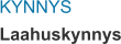 KYNNYS Laahuskynnys