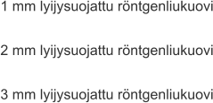 1 mm lyijysuojattu röntgenliukuovi  2 mm lyijysuojattu röntgenliukuovi  3 mm lyijysuojattu röntgenliukuovi