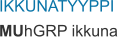 IKKUNATYYPPI MUhGRP ikkuna